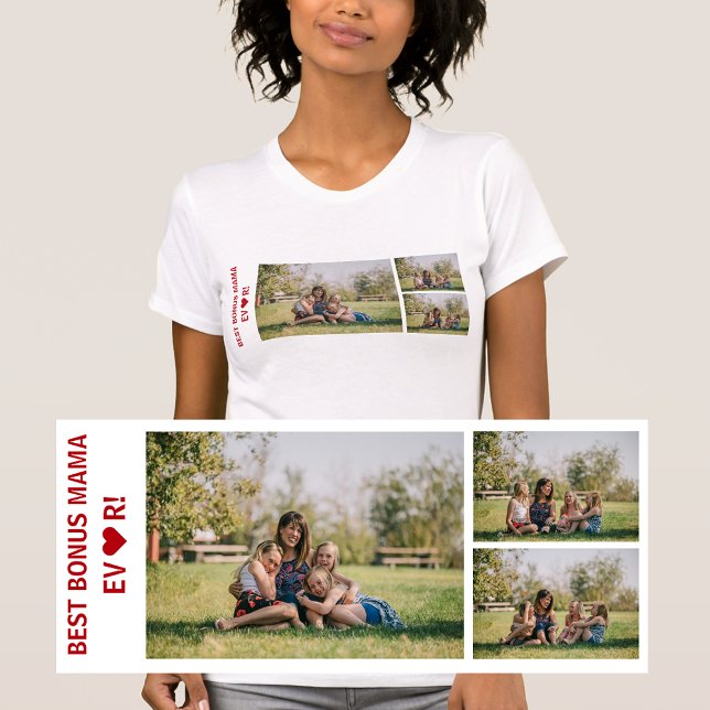 Camiseta 3 Fotografias Melhor Bônus Mama Ever Colagem de Fo (Best Bonus Mama Ever, with heart. Personalized photo collage, 3 photos. For stepmom or a second mom.)
