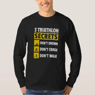 Camiseta 3 Segredos de Triatlo Não Se Afogue Não Bata Não 