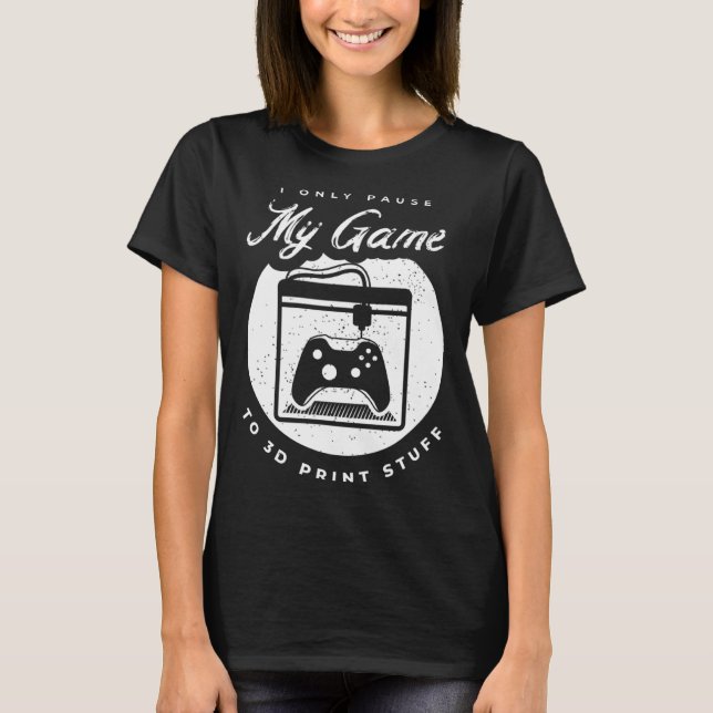 Camiseta 3D Printing for a 3D Printer Enthusiast (Frente)