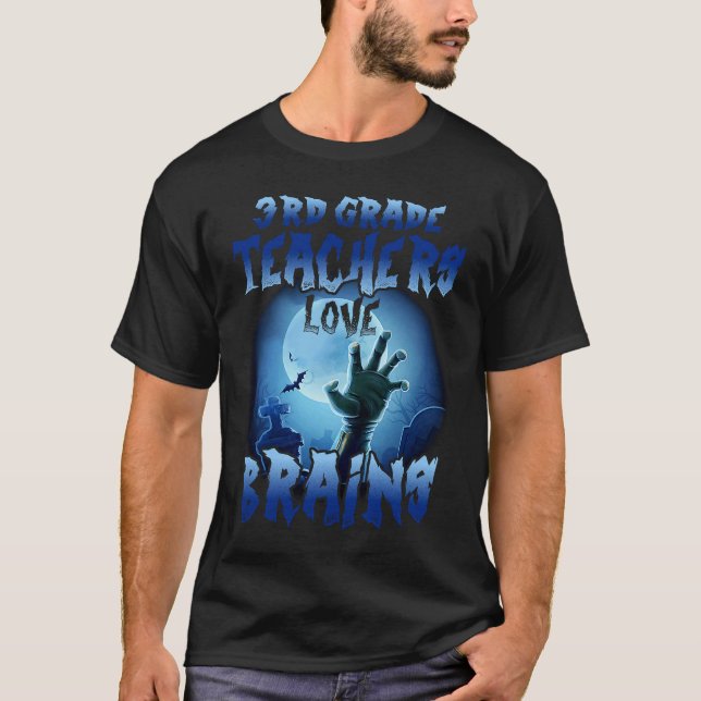 Camiseta 3rd Grade Teachers Love Brains  Halloween Costumes (Frente)