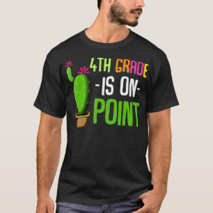 Camiseta 4ª série é sobre o ponto Cute Cactus Teacher Qu