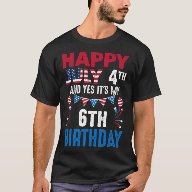 Camiseta 4º e Sim É o meu 6 Aniversário Americano Patrioti (Frente)