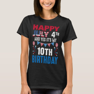 Camiseta 4º e Sim É o meu décimo aniversário Patriota Ameri