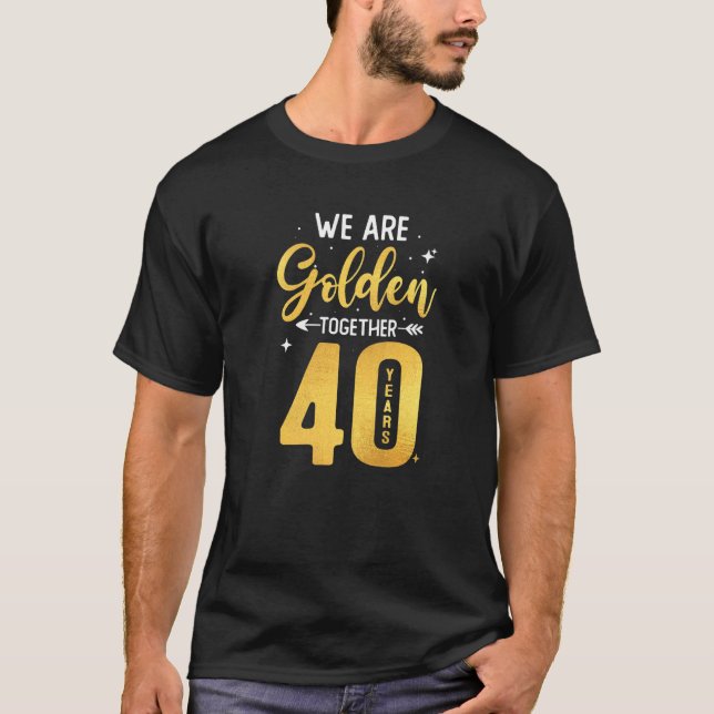 Camiseta 40º Aniversário Casado Nós Ouros Juntos (Frente)