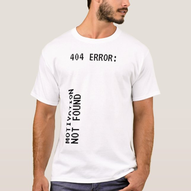 Camiseta 404 Erro: a motivação não foi considerada engraçad (Frente)