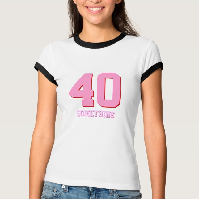 Camiseta 40 Algo (quarenta) Piada de aniversário Festa Engr (Frente)