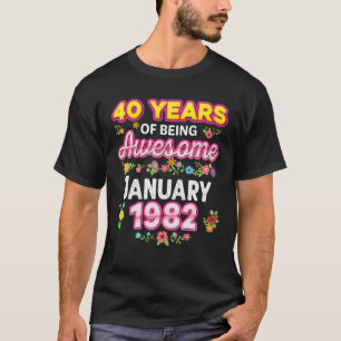 Camiseta 40 Anos De Esforço Desde Janeiro De 1982 Nasciment