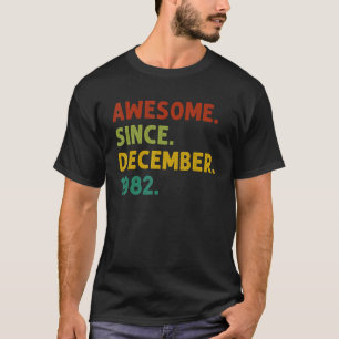 Camiseta 40 Anos De Idade Incrível Desde Dezembro De 1982 4