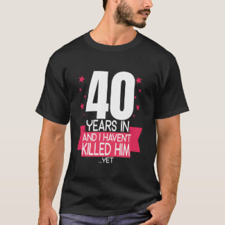 Camiseta 40 anos e eu não o derrubei aniversário de 40 anos
