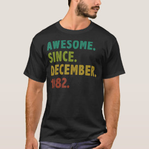 Camiseta 40 anos é incrível desde dezembro de 1982 40º aniv