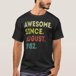 Camiseta 40 anos Engraçado Incrível desde agosto de 1982 40