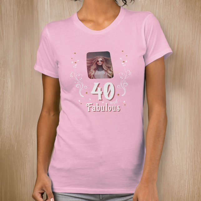 Camiseta 40 e Fabuloso aniversário de 40 anos de Foto Rosa  (Criador carregado)