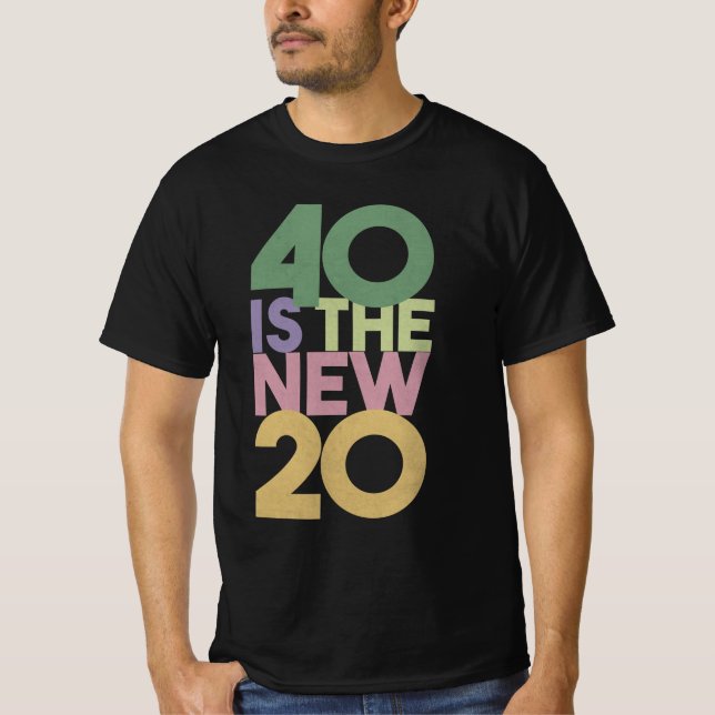Camiseta 40 é o novo 20 - aniversário de 40 anos Essential  (Frente)