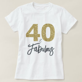 Camiseta 40 e Presente de Aniversário Fabuloso
