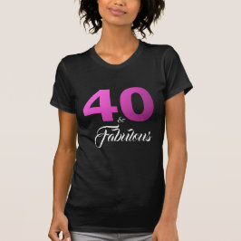 Camiseta 40 e Presente de Aniversário Fabuloso