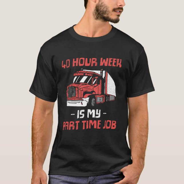 Camiseta 40 Horas Semana É O Meu Trabalho A Tempo Parcial T (Frente)