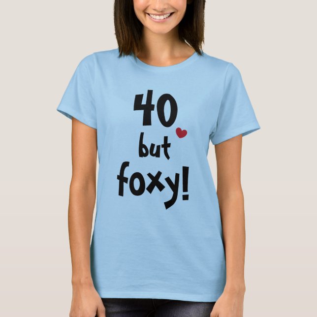Camiseta 40 mas citações bonitos foxy do aniversário das (Frente)