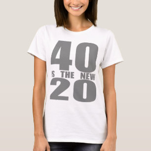 Camiseta 40 são os 20 novos