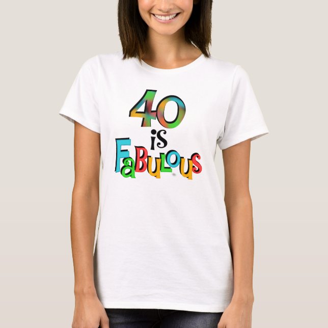 Camiseta 40 são T-shirts e presentes fabulosos (Frente)