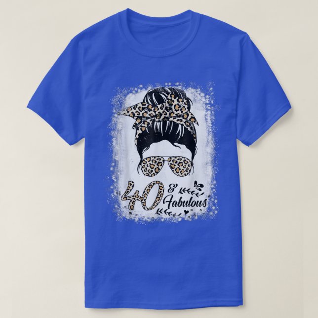 Camiseta 40 Years Old Fabulous Messy Bun Leopard 40th Birth (Frente do Design)