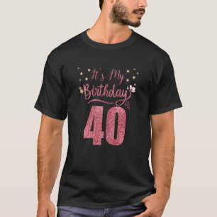 Camiseta 40 Years Old It's My Birthday Awesome Birthday Par