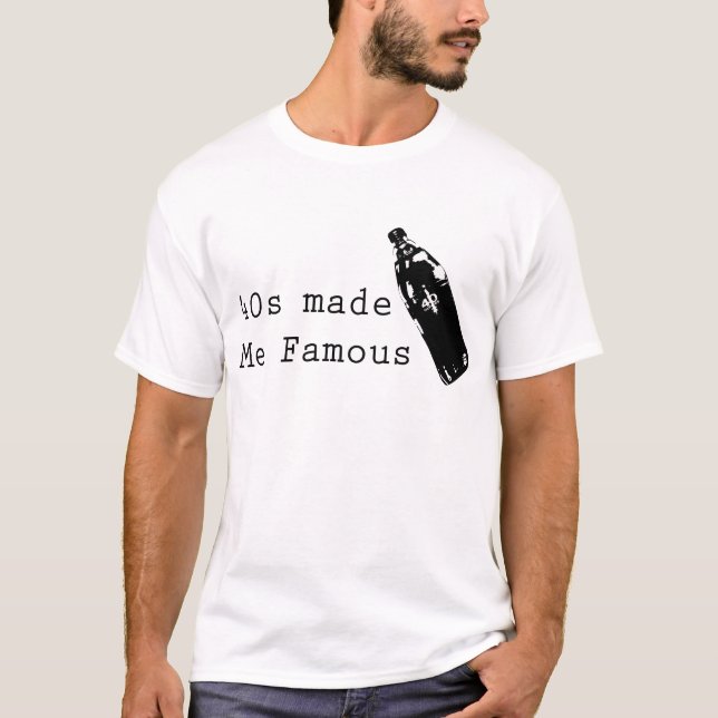 Camiseta 40s fez-me famoso (Frente)