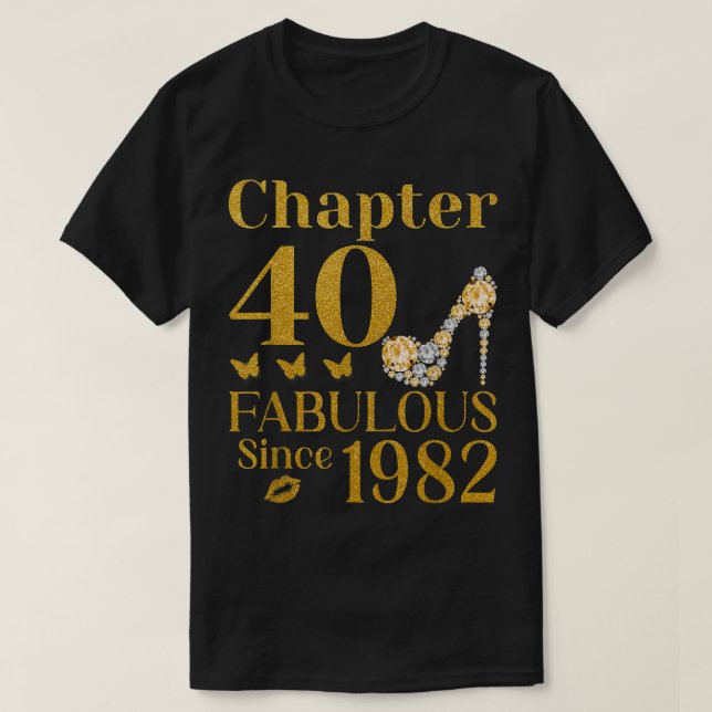 Camiseta 40th Birthday Chapter 40 Fabulous Since 1982  (Frente do Design)