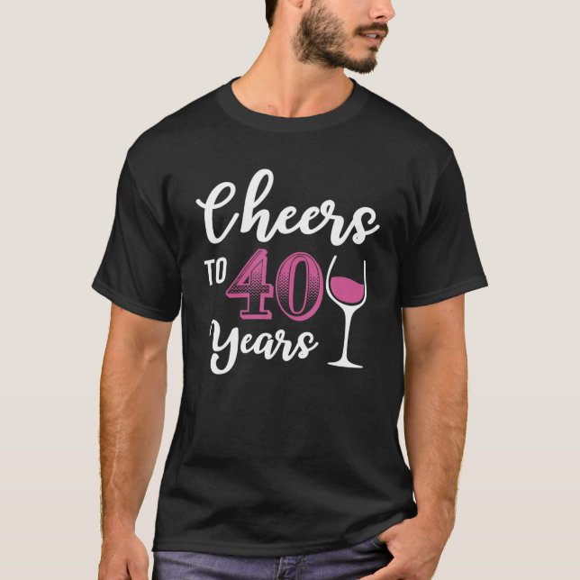 Camiseta 40Th Birthday Cheers To 40 Years Old Women Wine (Frente)