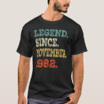 Camiseta 40th Birthday  Legend Since November 1982 40 Years<br><div class="desc">40th Birthday  Legend Since November 1982 40 Years Old.</div>