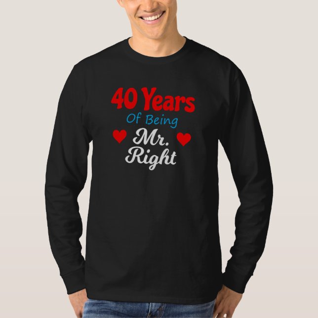 Camiseta 40th Wedding Anniversary for Men Him Mr Right Husb (Frente)