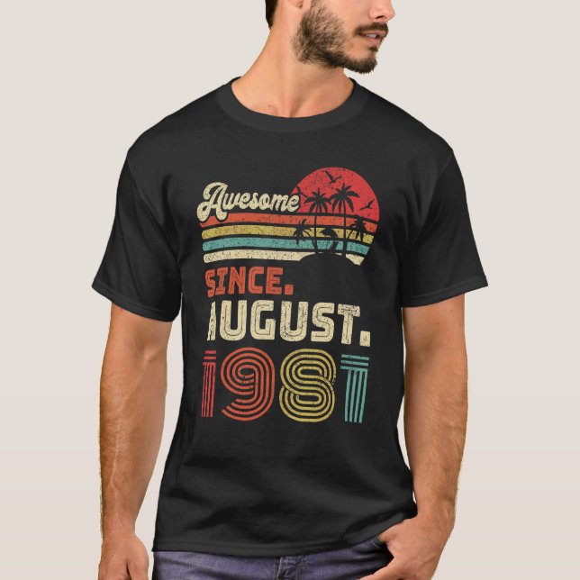 Camiseta 41 Anos De Idade Incrível Desde Agosto De 1981 41r (Frente)