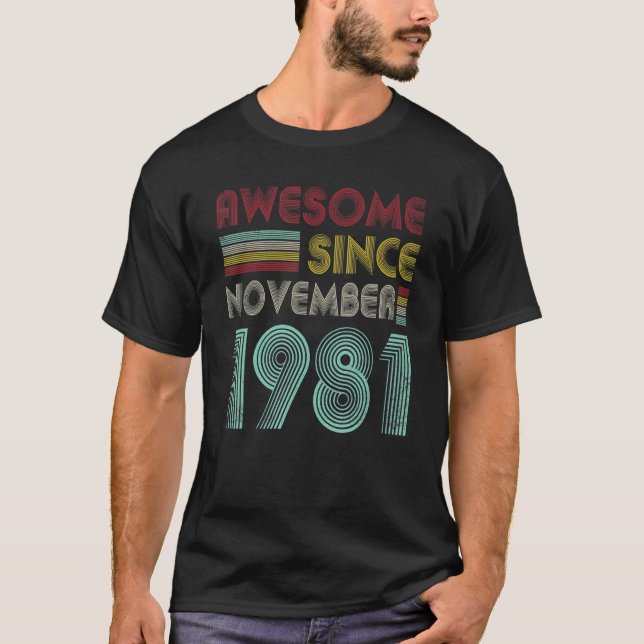 Camiseta 41 Anos De Idade Incrível Desde Novembro De 1981 4 (Frente)