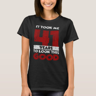 Camiseta 41 Anos De Idade Me Fez Parecer Bom Aniversário D