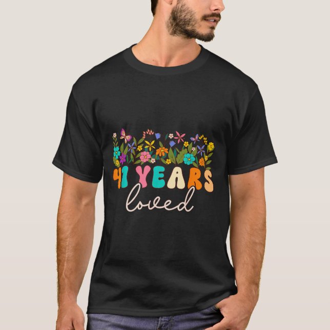 Camiseta 41 Years Loved Men Women 41 Years Old Groovy 41st  (Frente)