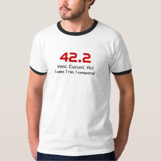 Camiseta 42,2, Veni. Cucurri. Vici, eu vim. Eu funcionei.