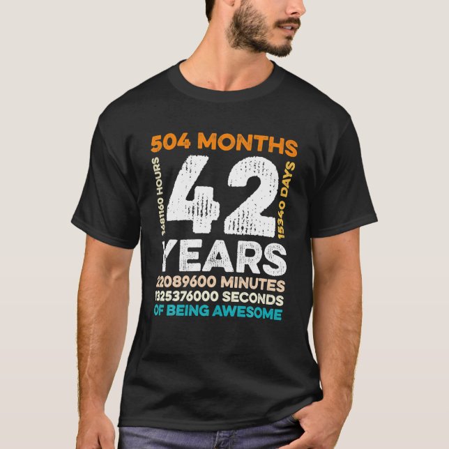 Camiseta 42 Anos De Idade 504 Meses De Ser Incrível 42º (Frente)
