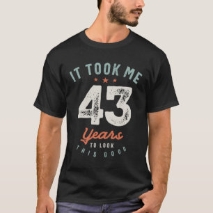 Camiseta 43 Aniversário Engraçado 43 Anos