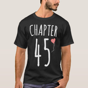 Camiseta 45º Aniversário Ideia Para O Seu Capítulo 45