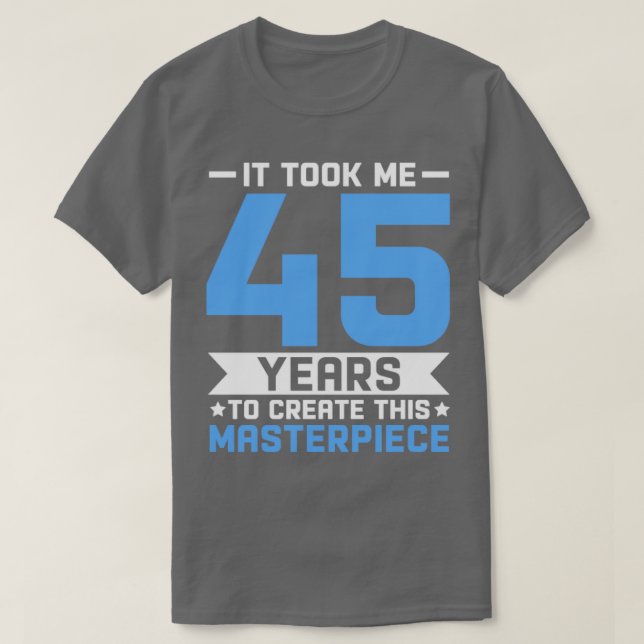 Camiseta 45º Aniversário Presente 45 anos Homens Idosos Ani (Frente do Design)
