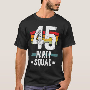 Camiseta 45 Aniversário 45 Festa de Tripulação 45º Bday Gro