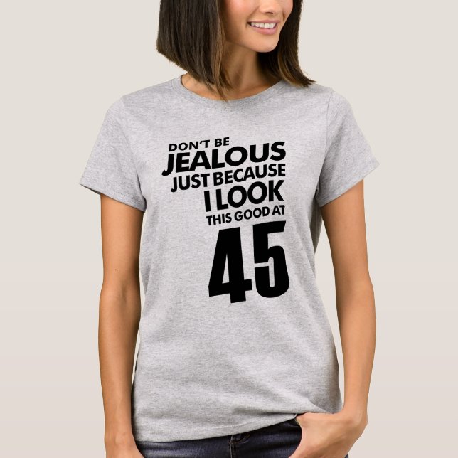 Camiseta 45 anos 45 anos Aniversário Engraçado Presente (Frente)