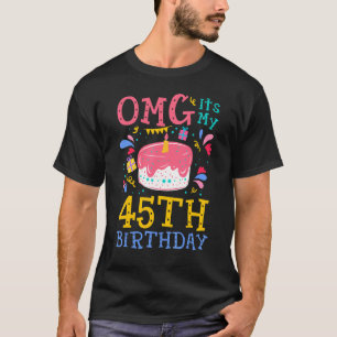 Camiseta 45 anos de idade no dia B Fofo OMG Feliz 45º anive