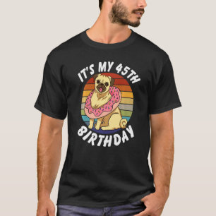 Camiseta 45 Anos de Idade Pug Engraçado e Donut Retro Vinta