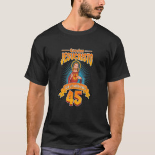 Camiseta 45 Años Gracias Jesucristo Por Un Año Más