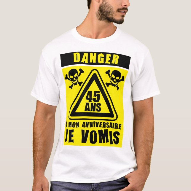 Camiseta 45 ans danger vomis panneau anniversaire (Frente)