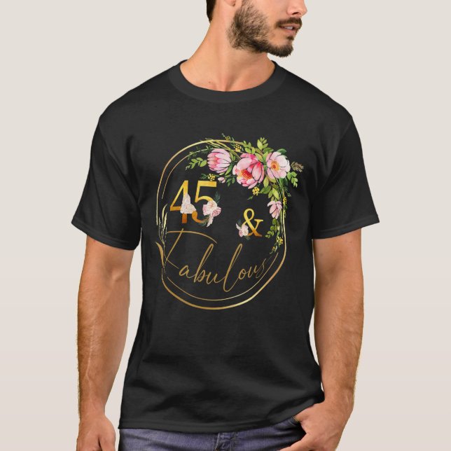 Camiseta 45 E Fabuloso Aniversário Fabuloso De 45 Anos (Frente)