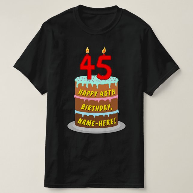 Camiseta 45.o aniversário — Bolo e Velas Divertidas, com no (Frente do Design)