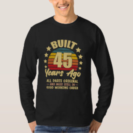 Camiseta 45 Years Ago All Parts Original 45th Birthday