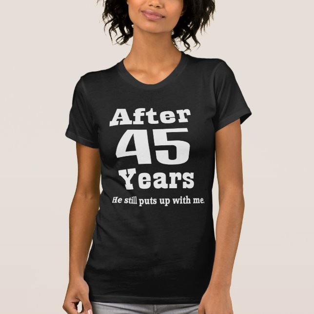 Camiseta 45th Aniversário (engraçado) (Frente)