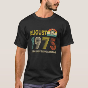 Camiseta 46º Aniversário Presente Agosto De 1975 46 Anos